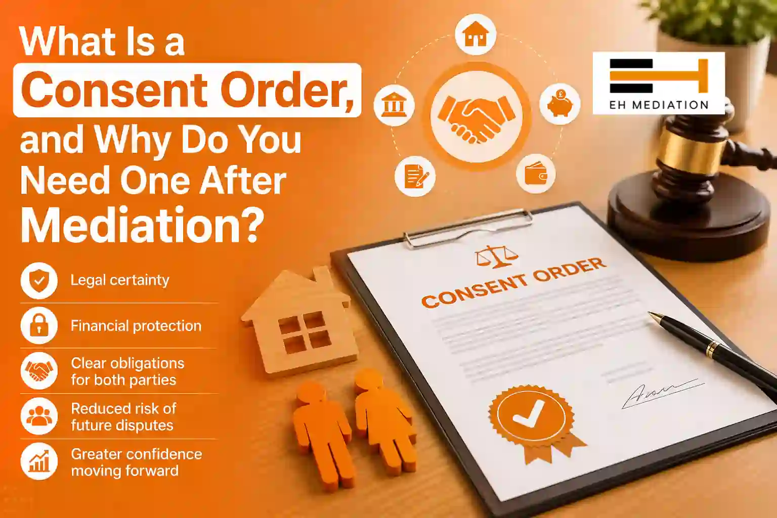 What Is a Consent Order, and Why Do You Need One After Mediation Eastleigh?